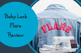 Baby Lock Flare Review
