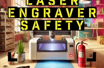 Laser Engraver Safety