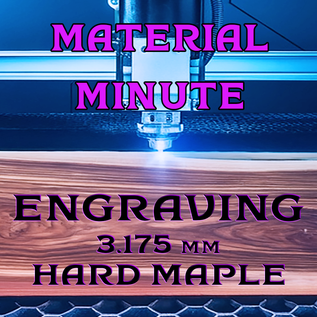 3.175 mm Hard Maple Engrave Results with Monport Onyx 50W Laser Engraver