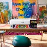 Epson EcoTank ET-8550 Review: A Sublimation Powerhouse